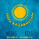 Medas feat Кейс - Oppa Kazakhstan