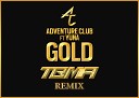 Adventure club FT Yuna - Gold TBMA Remix