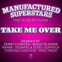 Manufactured Superstars feat Scarlett Quinn - Take Me Over Original Mix