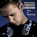 Armin Van Buuren Feat Nadia Al - Who Is Watching Original Mix