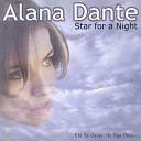 Alana Dante - Star For A Night Radio Edit