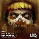 Matt Skyer - Necromancy Future Antics Remix