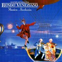 в - Rondo Veneziano Musica Fantasia