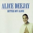 Alice Deejay - Better Off Alone Exmen Baxy Marmes Edit