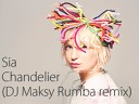 Sia - Chandelier DJ Maksy Rumba remix 24bpm