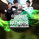 1B Clean Bandit feat Jess Glynne - Rather Be Sandslash Bure Remix