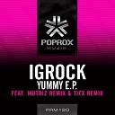 IgRock - Yummy Original mix PREVIEW