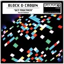 Block Crown - Get Together Vocal Clubmix AGRMusic