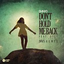 DNNYD - Don t hold me back ft DyCy Jarvis Remix