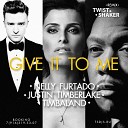 Nelly Furtado Ft Justin Timberlake and… - Give It To Me Twist Shaker Remix