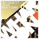 Dirty Secretz - Break It Down Original Mix