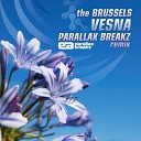 The Brussels - Vesna Parallax Breakz remix