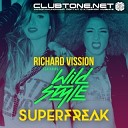 Richard Vission ft Wild Style - Superfreak Original Mix up