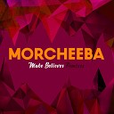 Morcheeba - Make Believer Ben Gomori s Fantasy Trip rmx