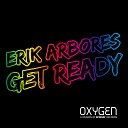 Erik Arbores - Get Ready Radio Edit