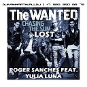Roger Sanchez feat Julia Luna - Chasing the Lost Dj Martin Mash Up 2013