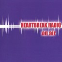 Heartbreak Radio - My Heart s Just Missing You
