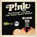 Pink - Blow me DJ Ozeroff DJ Sky f