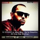 DJ Stylezz vs Alex Mica - Ho La Chiquitita DJ Ivan Star Mashup