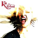 Kill For Eden - Over And Over
