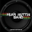 Fear Nuttin Band - Can t Get Mi Weed