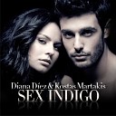 Diana diez ft Kostas Martakis - sex indigo