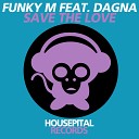Funky M feat Dagna - Save The Love Extended Vocal