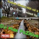 DJ Max PoZitive - Russian Electro MIX vol 8 Track 13