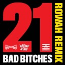 Rowah - Yellow Claw 21 Bad Bitches Rowah Remix