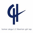 Tamer Akgul - Liberian Girl Dan K Remix