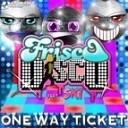 Frisco Disco feat Ski - One Way Ticket Org Club Mix