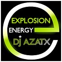 DJ AzatX - Energy Explosion Mesafe