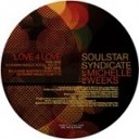 Soulstar Syndicate feat Michelle Weeks - Love 4 Love Soul Buddha Real House Remix