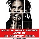 M O P ft Busta Rhymes - Ante Up DJ Krupnov Radio Edit