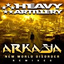 Arkasia - New World Disorder At Dawn We Rage Remix