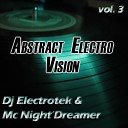 Dj Electrotek Mc Night Dream - Abstract Electro Vision vol 3
