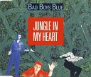 Bad Boys Blue - Jungle In My Hearts 7 Mix