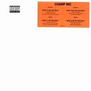 Champ MC - Keep Shit On The Real E A Ski Cmt Remix