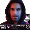 Francis Davila feat Flaminia - Let s Go Out Tonight Radio Edit