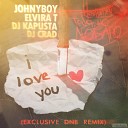 JohnyBoy Elvira T DJ Kapusta DJ CrAD Ненавижу тебя но… - Exclusive Remix