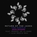 Return of the Jaded - The Hustle Original Mix