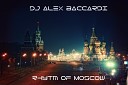 Rhytm of Moscow - mixed by Dj Alex Baccardi