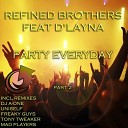 Refined Brothers feat D Layna - Party Everyday DJ A One Remix RedMusic pl
