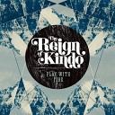 The Reign of Kindo - Make a Sound