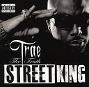 Trae Tha Truth - Not My Time Feat Lynzie Kent