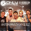 Anton Pavlovsky feat Jizz - Ненавижу Radio Mix