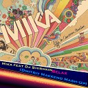 Mika feat Dj Shishkin - Relax Dmitriy Makkeno Mash Up