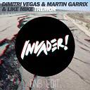 Dimitri Vegas Martin Garrix Like Mike - Tremor Invader DnB Edit
