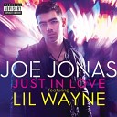 Joe Jonas Ft Lil Wayne - Just In Love Remix