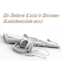 AndresMD feat Carla s Dreams - Raslabon club mix